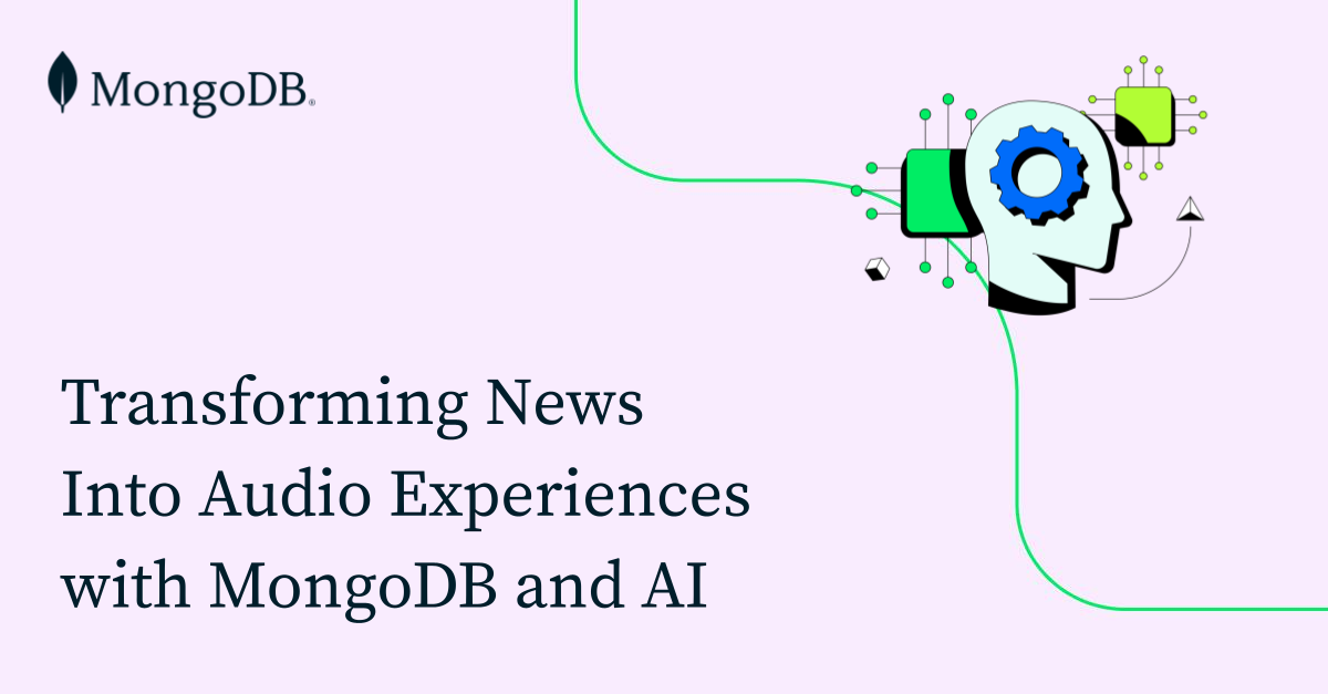 利用MongoDB和AI将新闻转化为音频体验